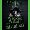 trialwicked-witch-musical